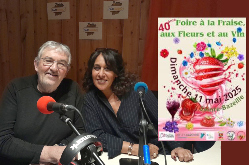 Parlons terroirs - La foire aux fraise, aux fleurs et aux vins de Sainte-Bazeille