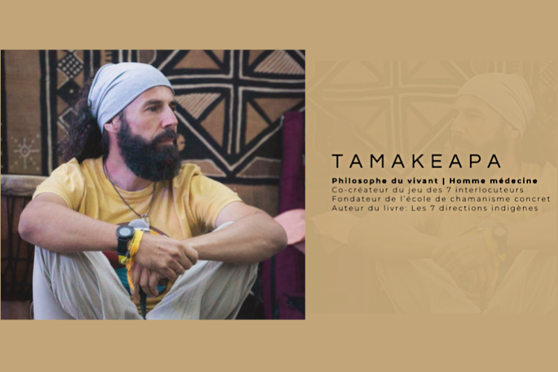 Tamakeapa - Philosophe du vivant