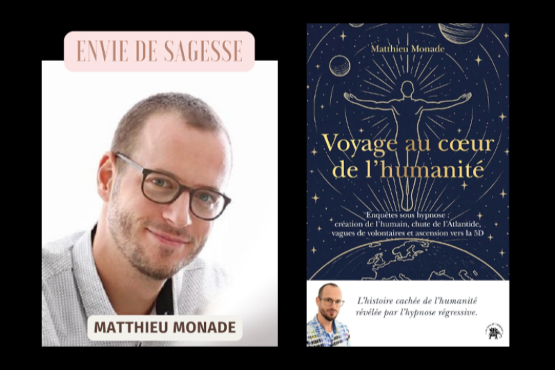 Mathieu Monade : Voyage au coeur de l'humanité