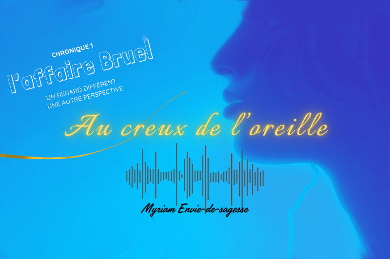 Au creux de l'oreille, monsieur Bruel