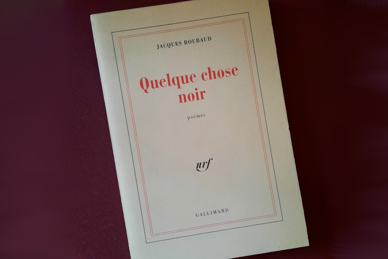 Radiobastides - Première page Quelque chose noir – Jacques Roubaud