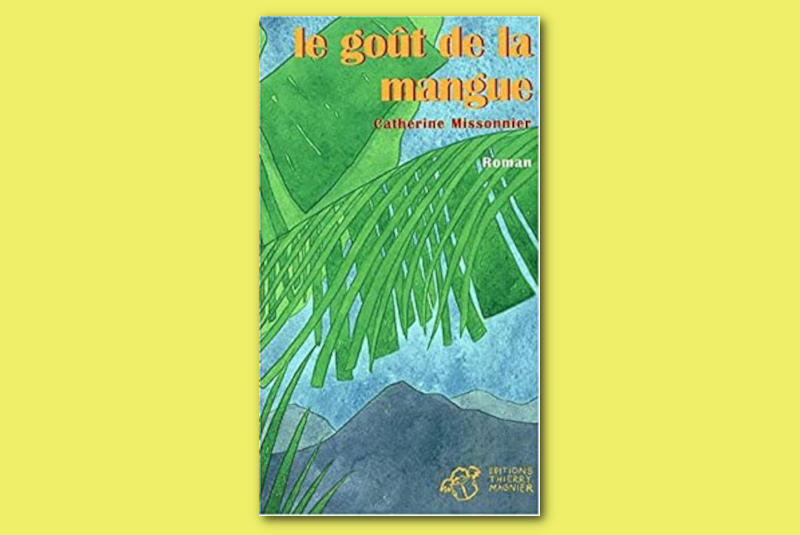 Radiobastides - Livres à vous Le goût de la mangue - Catherine Missonnier