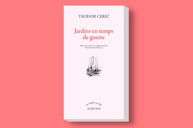 Radiobastides - Livres à vous Téodor Céric - Jardin en temps de guerre