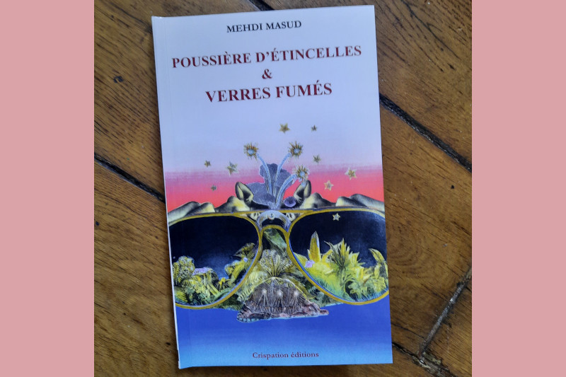 Radiobastides - Première page Poussière d’étincelles & Verres fumés - Mehdi Masud