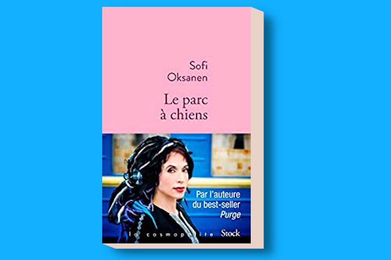 Radiobastides - Livres à vous Sofi Oksanen - Le Parc à chiens