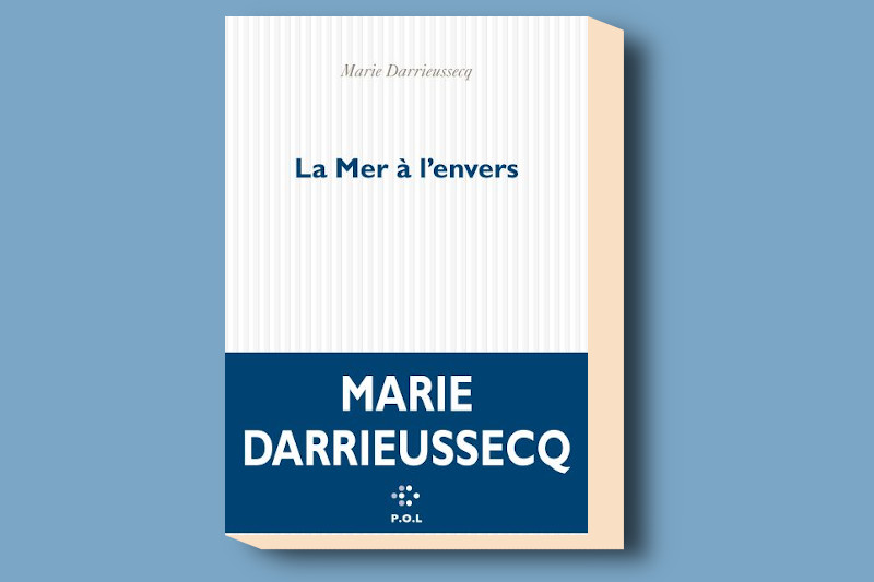 Radiobastides - Livres à vous Marie Darrieussecq - La Mer à l’envers