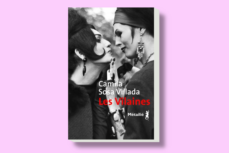 Radiobastides - Livres à vous Vilaines - Camila Sosa Vilada