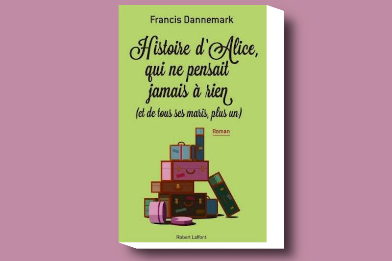 Radiobastides - Livres à vous Histoire d'Alice... - Francis Dannemark