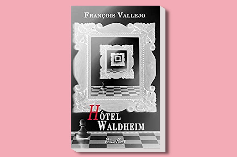 Radiobastides - Livres à vous François Vallejo - Hôtel Waldheim